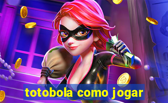 totobola como jogar