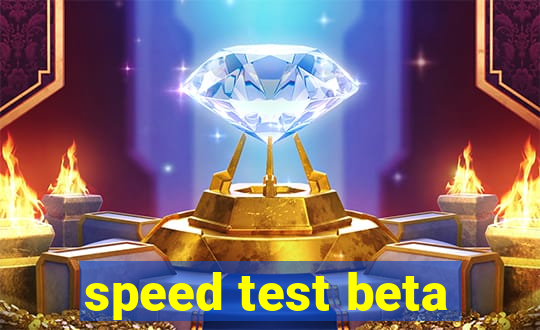 speed test beta