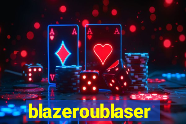 blazeroublaser