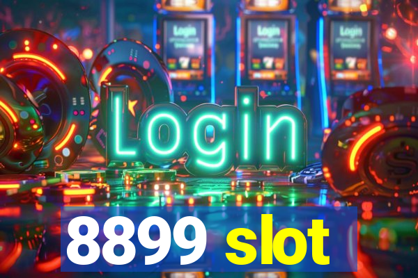 8899 slot