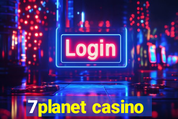 7planet casino