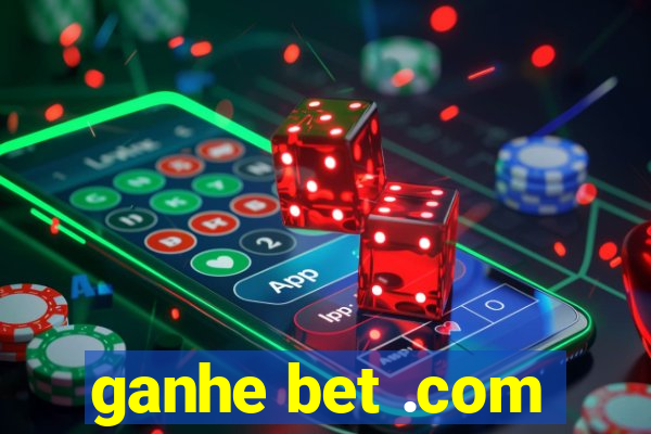 ganhe bet .com