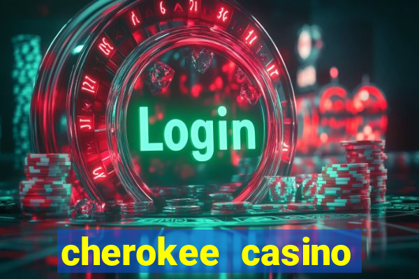 cherokee casino north carolina