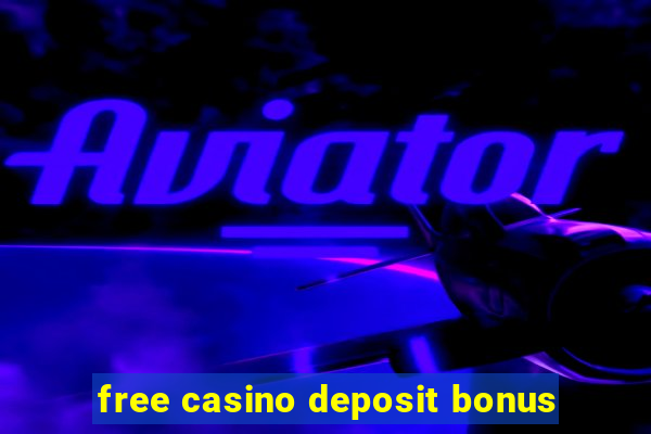 free casino deposit bonus