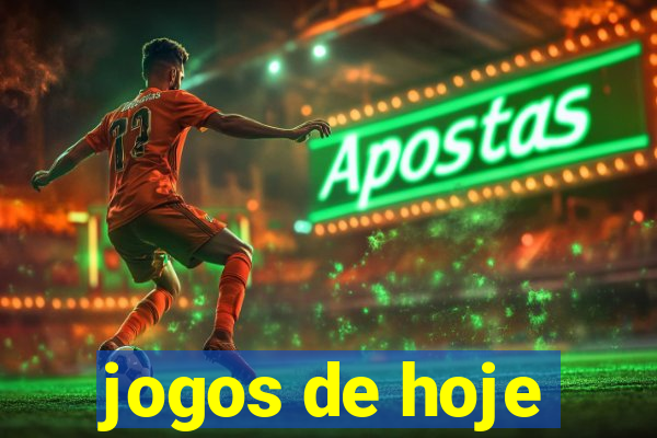 jogos de hoje