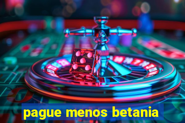 pague menos betania