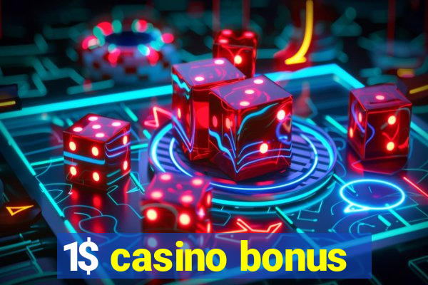 1$ casino bonus