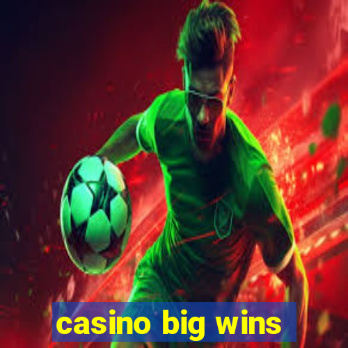 casino big wins