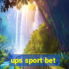 ups sport bet