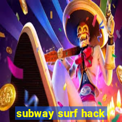 subway surf hack