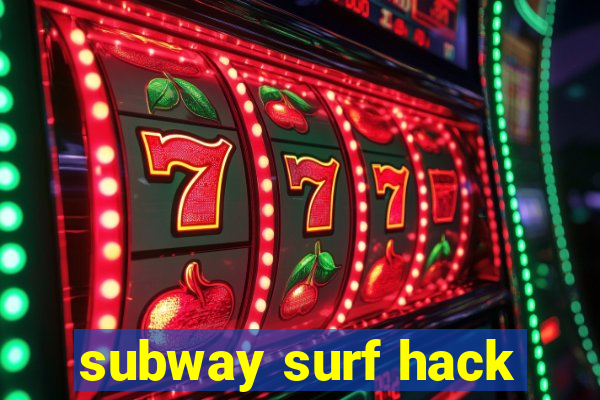 subway surf hack