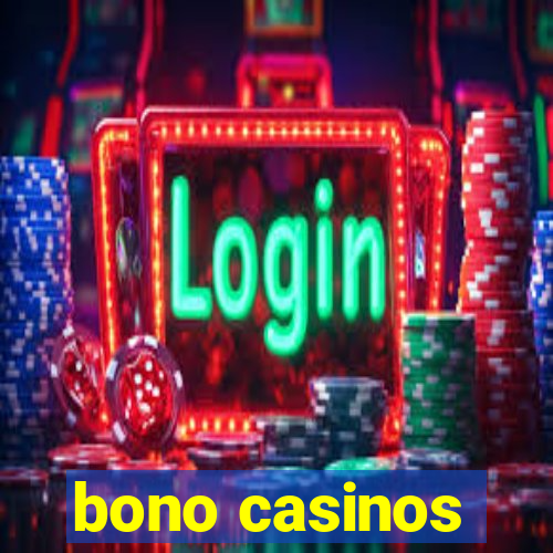 bono casinos