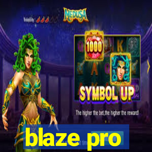 blaze pro