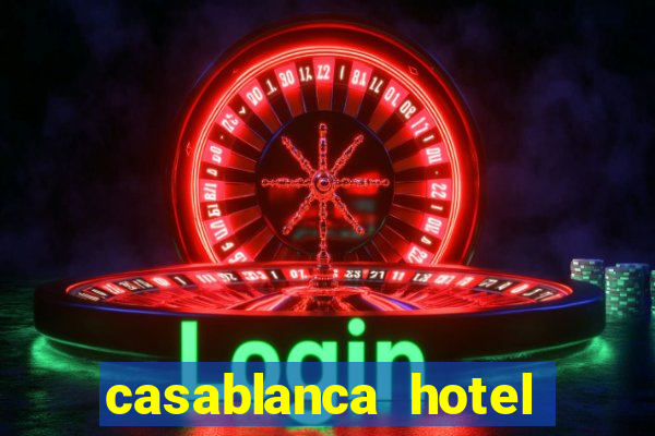 casablanca hotel and casino