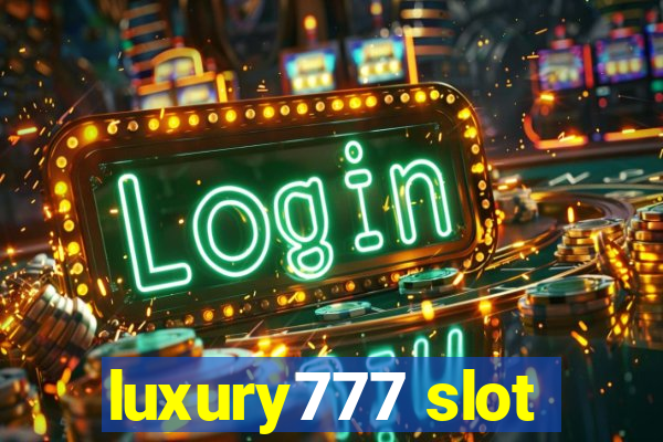 luxury777 slot