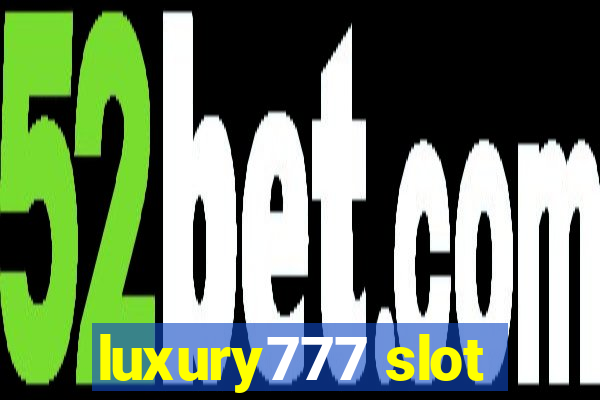 luxury777 slot