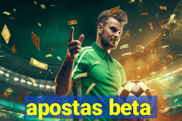 apostas beta