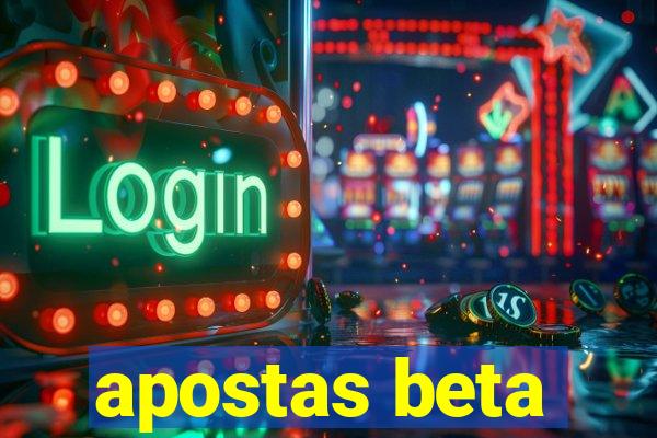 apostas beta