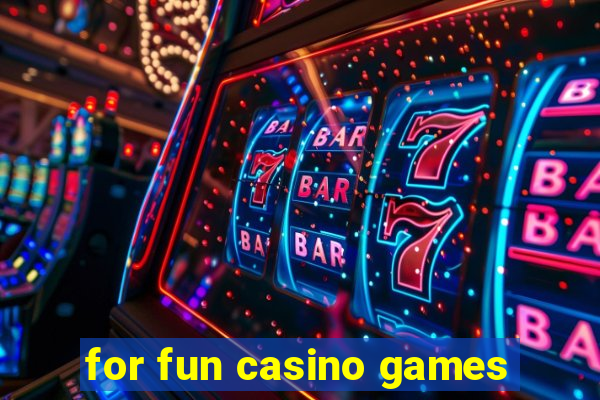 for fun casino games