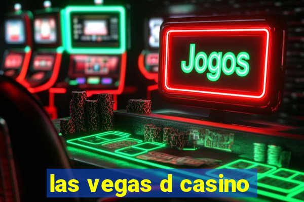 las vegas d casino