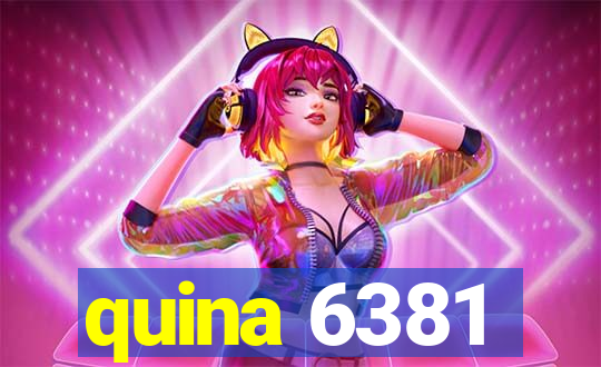 quina 6381