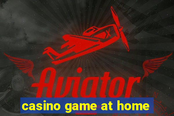 casino game at home