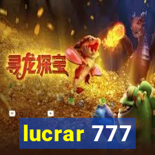 lucrar 777