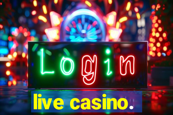 live casino.