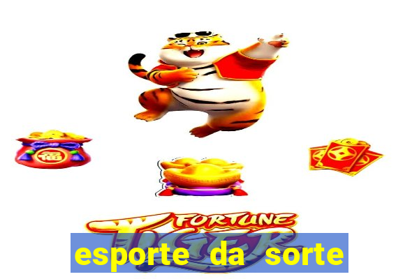 esporte da sorte tiger fortune