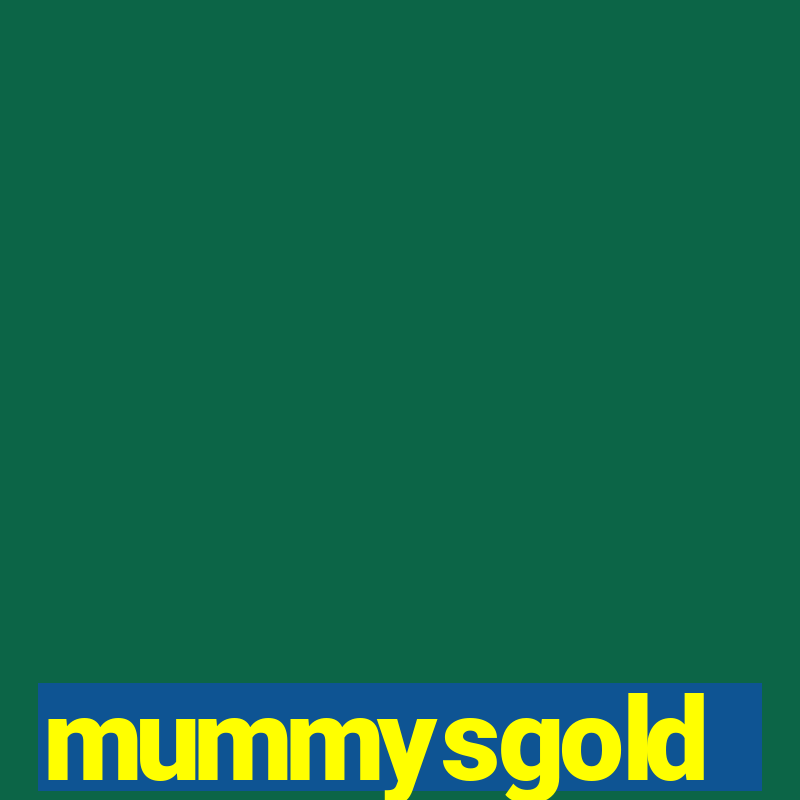 mummysgold