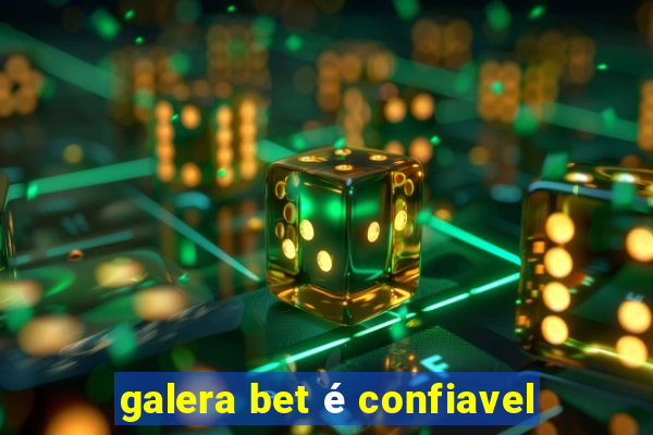 galera bet é confiavel