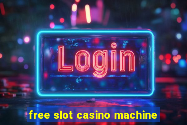 free slot casino machine