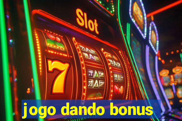 jogo dando bonus