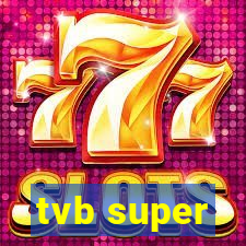 tvb super