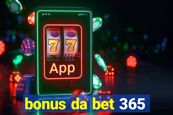 bonus da bet 365