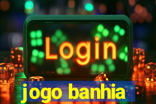 jogo banhia