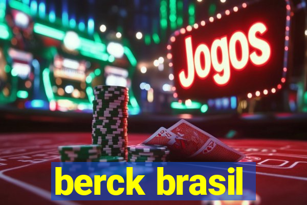 berck brasil