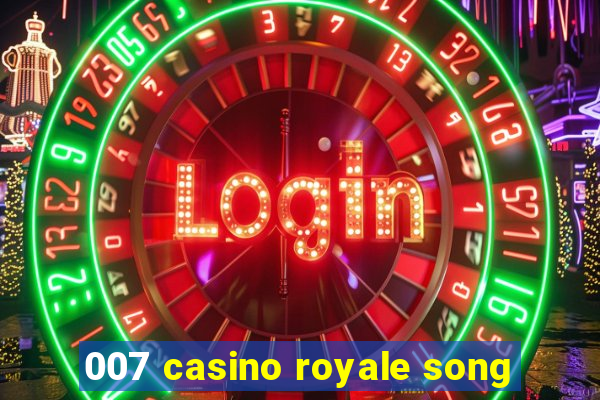 007 casino royale song