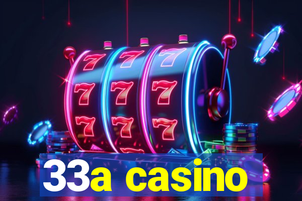 33a casino