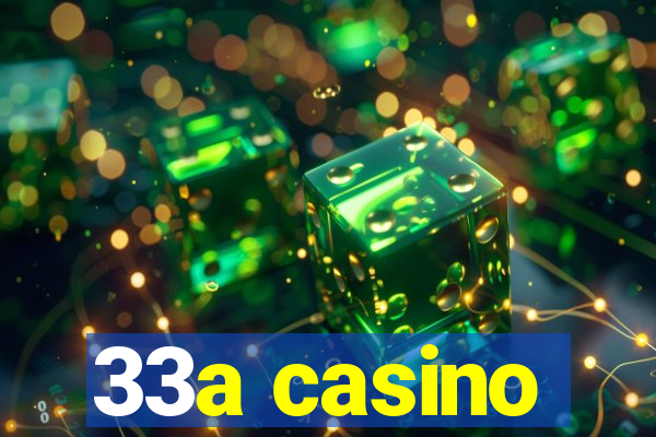 33a casino