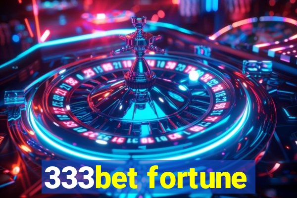 333bet fortune