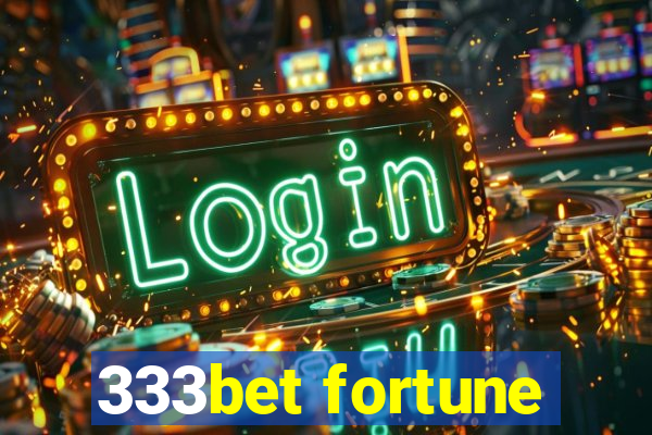 333bet fortune