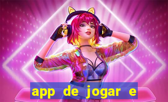 app de jogar e ganhar dinheiro