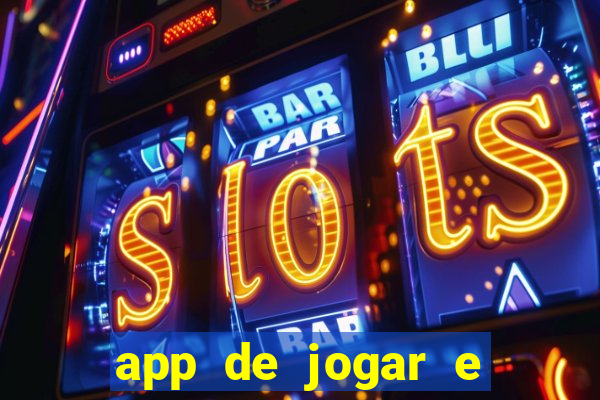 app de jogar e ganhar dinheiro