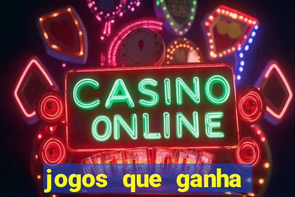 jogos que ganha dinheiro ao se cadastrar