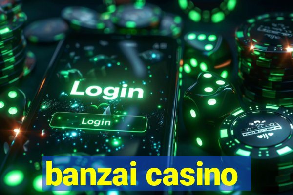 banzai casino