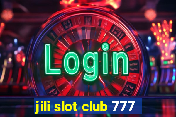 jili slot club 777