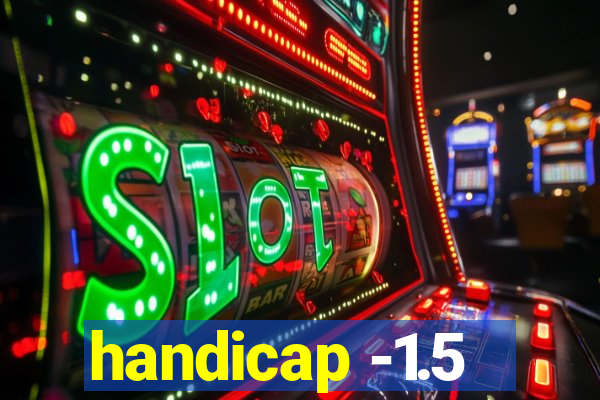 handicap -1.5