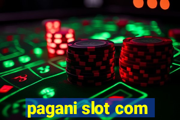 pagani slot com