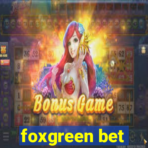 foxgreen bet